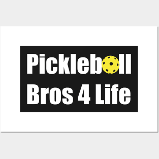 Pickleball Bros 4 Life Posters and Art